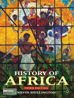History of Africa by Kevin Shillington - Third Edition, 2012 from Macmillan Student Store