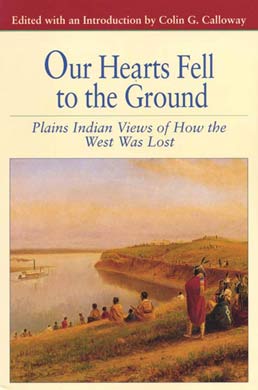 Our Hearts Fell to the Ground by Colin G. Calloway - First Edition, 1996 from Macmillan Student Store