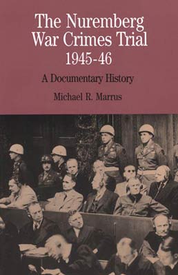 Nuremberg War Crimes Trial, 1945-46 by Michael R. Marrus - First Edition, 1997 from Macmillan Student Store