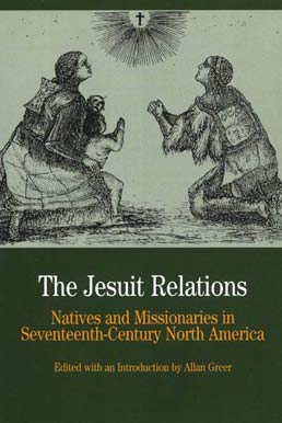 Jesuit Relations by Allan Greer - First Edition, 2000 from Macmillan Student Store