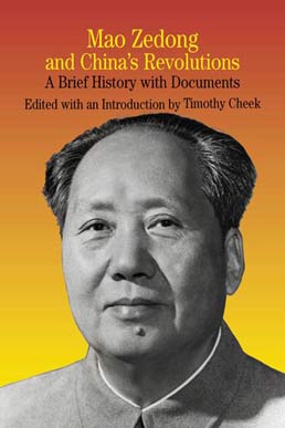 Mao Zedong and China's Revolutions by Timothy Cheek - First Edition, 2002 from Macmillan Student Store