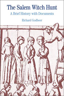 Salem Witch Hunt by Richard Godbeer - First Edition, 2011 from Macmillan Student Store