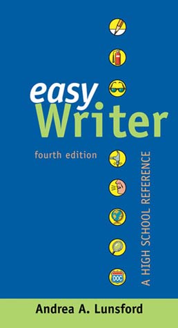 EasyWriter: A High School Reference by Andrea A. Lunsford - Fourth Edition, 2010 from Macmillan Student Store