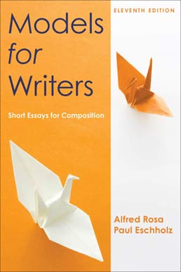 Models for Writers by Alfred Rosa; Paul Eschholz - Eleventh Edition, 2012 from Macmillan Student Store