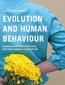 Evolution and Human Behaviour by John Cartwright - Third Edition, 2017 from Macmillan Student Store