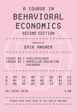 Course in Behavioral Economics by Erik Angner - Second Edition, 2016 from Macmillan Student Store
