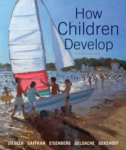 How Children Develop by Robert S. Siegler; Jenny Saffran; Nancy Eisenberg; Judy DeLoache; Elizabeth Gershoff; Campbell Leaper - Fifth Edition, 2017 from Macmillan Student Store