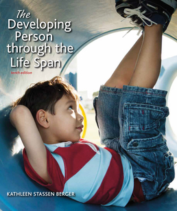 Developing Person Through the Life Span by Kathleen Stassen Berger - Tenth Edition, 2017 from Macmillan Student Store
