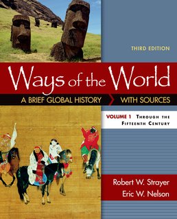 Ways of the World: A Brief Global History with Sources, Volume I by Robert W. Strayer; Eric Nelson - Third Edition, 2016 from Macmillan Student Store