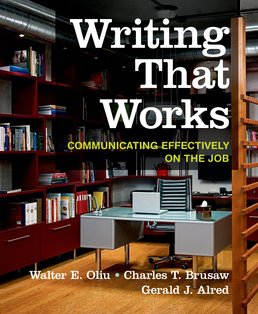 Writing That Works: Communicating Effectively on the Job by Walter E. Oliu; Charles T. Brusaw; Gerald J. Alred - Twelfth Edition, 2016 from Macmillan Student Store