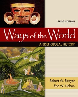 Ways of the World: A Brief Global History, Combined Volume by Robert W. Strayer; Eric Nelson - Third Edition, 2016 from Macmillan Student Store