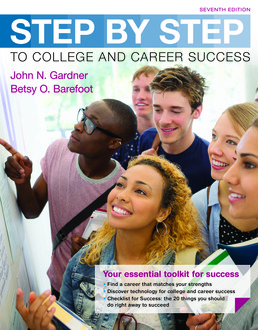 Step by Step to College and Career Success by John N. Gardner; Betsy O. Barefoot - Seventh Edition, 2017 from Macmillan Student Store