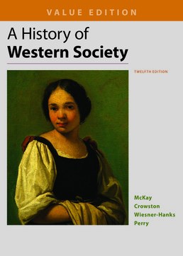 History of Western Society, Value Edition, Combined by John P. McKay; Clare Haru Crowston; Merry E. Wiesner-Hanks; Joe Perry - Twelfth Edition, 2017 from Macmillan Student Store