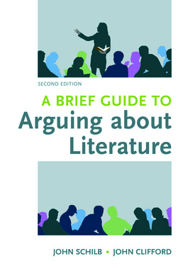 Brief Guide to Arguing about Literature by John Schilb; John Clifford - Second Edition, 2017 from Macmillan Student Store