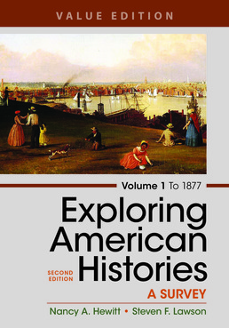 Exploring American Histories, Volume 1, Value Edition by Nancy A. Hewitt; Steven F. Lawson - Second Edition, 2017 from Macmillan Student Store