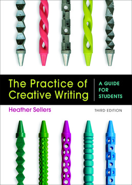 Practice of Creative Writing by Heather Sellers - Third Edition, 2017 from Macmillan Student Store