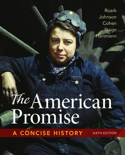 American Promise: A Concise History, Combined Volume by James L. Roark; Michael P. Johnson; Patricia Cline Cohen; Sarah Stage; Susan M. Hartmann - Sixth Edition, 2017 from Macmillan Student Store