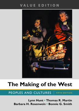 Making of the West, Value Edition, Combined by Lynn Hunt; Thomas R. Martin; Barbara H. Rosenwein; Bonnie G. Smith - Fifth Edition, 2017 from Macmillan Student Store