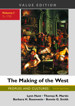 Making of the West, Value Edition, Volume 1 by Lynn Hunt; Thomas R. Martin; Barbara H. Rosenwein; Bonnie G. Smith - Fifth Edition, 2017 from Macmillan Student Store