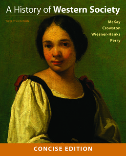 History of Western Society, Concise Edition, Combined Volume by John P. McKay; Clare Haru Crowston; Merry E. Wiesner-Hanks; Joe Perry - Twelfth Edition, 2017 from Macmillan Student Store