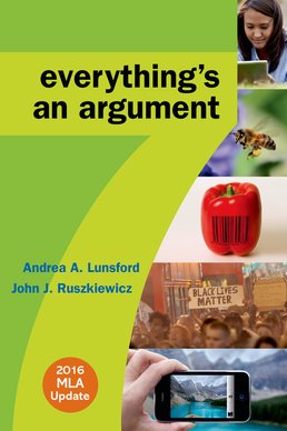 Everything's an Argument with 2016 MLA Update by Andrea Lunsford; John J. Ruszkiewicz; Keith Walters - Seventh Edition, 2016 from Macmillan Student Store