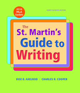 St. Martin's Guide to Writing Short Edition with 2016 MLA Update by Rise B. Axelrod; Charles R. Cooper - Eleventh Edition, 2016 from Macmillan Student Store