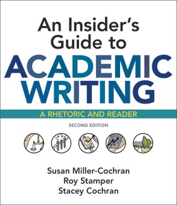 Insider's Guide to Academic Writing: A Rhetoric and Reader by Susan Miller-Cochran; Roy Stamper; Stacey Cochran - Second Edition, 2019 from Macmillan Student Store