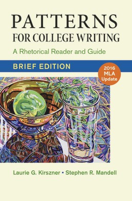 Patterns for College Writing, Brief Edition with 2016 MLA Update by Laurie G. Kirszner; Stephen R. Mandell - Thirteenth Edition, 2015 from Macmillan Student Store