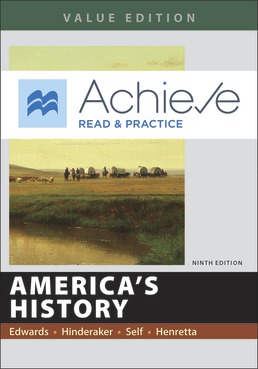 Achieve Read & Practice for America's History, Value Edition (1-Term Access) by Rebecca Edwards; Eric Hinderaker; Robert O. Self; James A. Henretta - Ninth Edition, 2018 from Macmillan Student Store