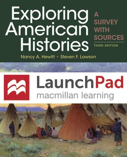 LaunchPad for Exploring American Histories, Combined Volume (Six Months Access) by Nancy A. Hewitt; Steven F. Lawson - Third Edition, 2019 from Macmillan Student Store