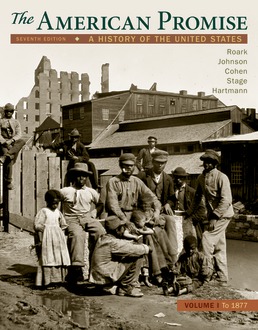 American Promise, Volume 1 by James L. Roark; Michael P. Johnson; Patricia Cline Cohen; Sarah Stage; Susan M. Hartmann - Seventh Edition, 2017 from Macmillan Student Store