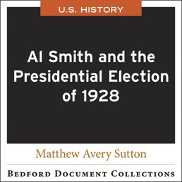 Al Smith and the 1928 Presidential Election by Bedford/St. Martin's - First Edition, 2021 from Macmillan Student Store