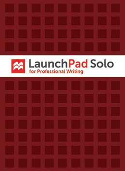 LaunchPad Solo for Professional Writing (2-Term Online) by Gerald J. Alred; Charles T. Brusaw; Walter E. Oliu - First Edition, 2016 from Macmillan Student Store