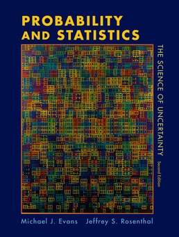 Probability and Statistics by Michael J. Evans; Jeffrey S. Rosenthal - Second Edition, 2011 from Macmillan Student Store