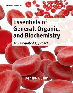 Essentials of General, Organic, and Biochemistry by Denise Guinn - Second Edition, 2014 from Macmillan Student Store