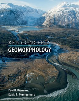 Key Concepts in Geomorphology by Paul R. Bierman; David R. Montgomery - First Edition, 2013 from Macmillan Student Store
