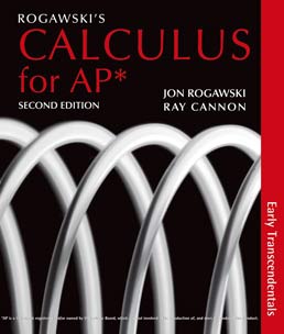 Rogawski's Calculus Early Transcendentals for AP® by Jon Rogawski; Ray Cannon - Second Edition, 2012 from Macmillan Student Store