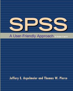 SPSS: A User-Friendly Approach for Versions 17 and 18 by Jeffery E. Aspelmeier; Thomas W. Pierce - First Edition, 2011 from Macmillan Student Store
