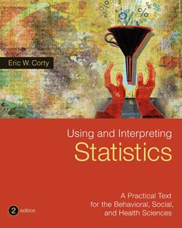 Using and Interpreting Statistics by Eric W. Corty - Second Edition, 2014 from Macmillan Student Store