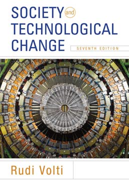 Society and Technological Change by Rudi Volti - Seventh Edition, 2014 from Macmillan Student Store