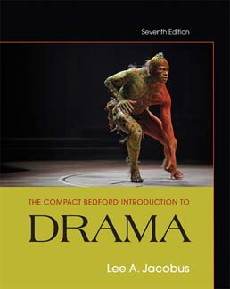Compact Bedford Introduction to Drama by Lee A. Jacobus - Seventh Edition, 2013 from Macmillan Student Store