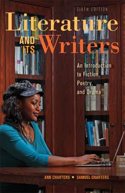 Literature and Its Writers by Ann Charters; Samuel Charters - Sixth Edition, 2013 from Macmillan Student Store