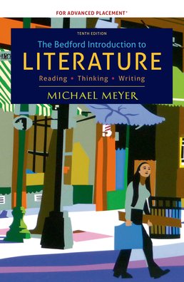 Bedford Introduction to Literature, High School Version by Michael Meyer - Tenth Edition, 2013 from Macmillan Student Store