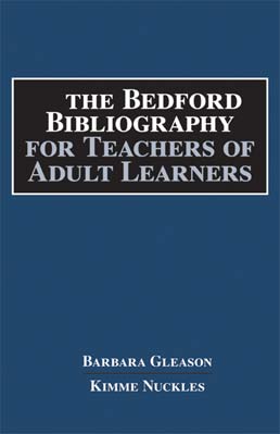 Bedford Bibliography for Teachers of Adult Learners by Barbara Gleason; Kimme Nuckles - First Edition, 2015 from Macmillan Student Store