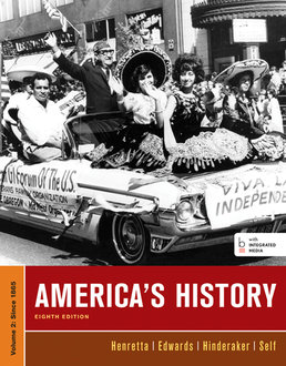 America's History, Volume II by James A. Henretta; Eric Hinderaker; Rebecca Edwards; Robert O. Self - Eighth Edition, 2014 from Macmillan Student Store