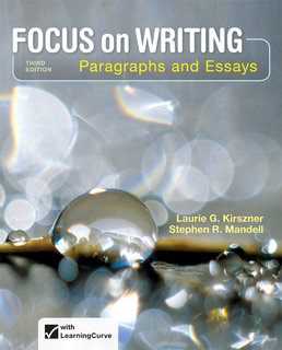 Focus on Writing by Laurie G. Kirszner; Stephen R. Mandell - Third Edition, 2014 from Macmillan Student Store