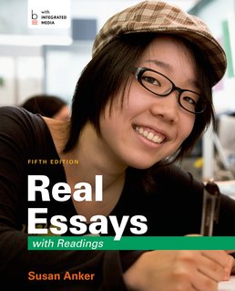 Real Essays with Readings by Susan Anker - Fifth Edition, 2015 from Macmillan Student Store