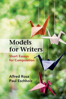 Models for Writers by Alfred Rosa; Paul Eschholz - Twelfth Edition, 2015 from Macmillan Student Store