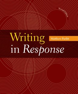 Writing in Response by Matthew Parfitt - Second Edition, 2016 from Macmillan Student Store