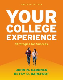 Your College Experience by John N. Gardner; Betsy O. Barefoot - Twelfth Edition, 2016 from Macmillan Student Store